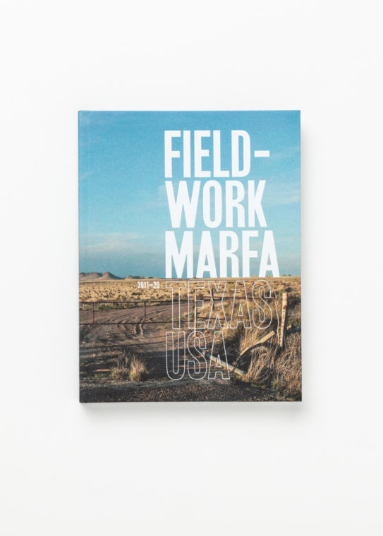 fiel-work marfa  texas usa  2011 – 2020  HEAD-Geneve  Beaux-Arts Nantes